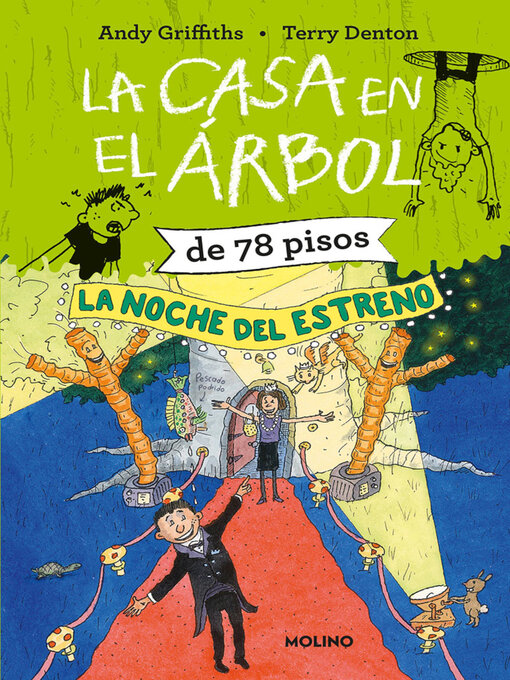 Title details for La casa en el árbol de 78 pisos. La noche del estreno (La casa en el árbol 6) by Andy Griffiths - Available